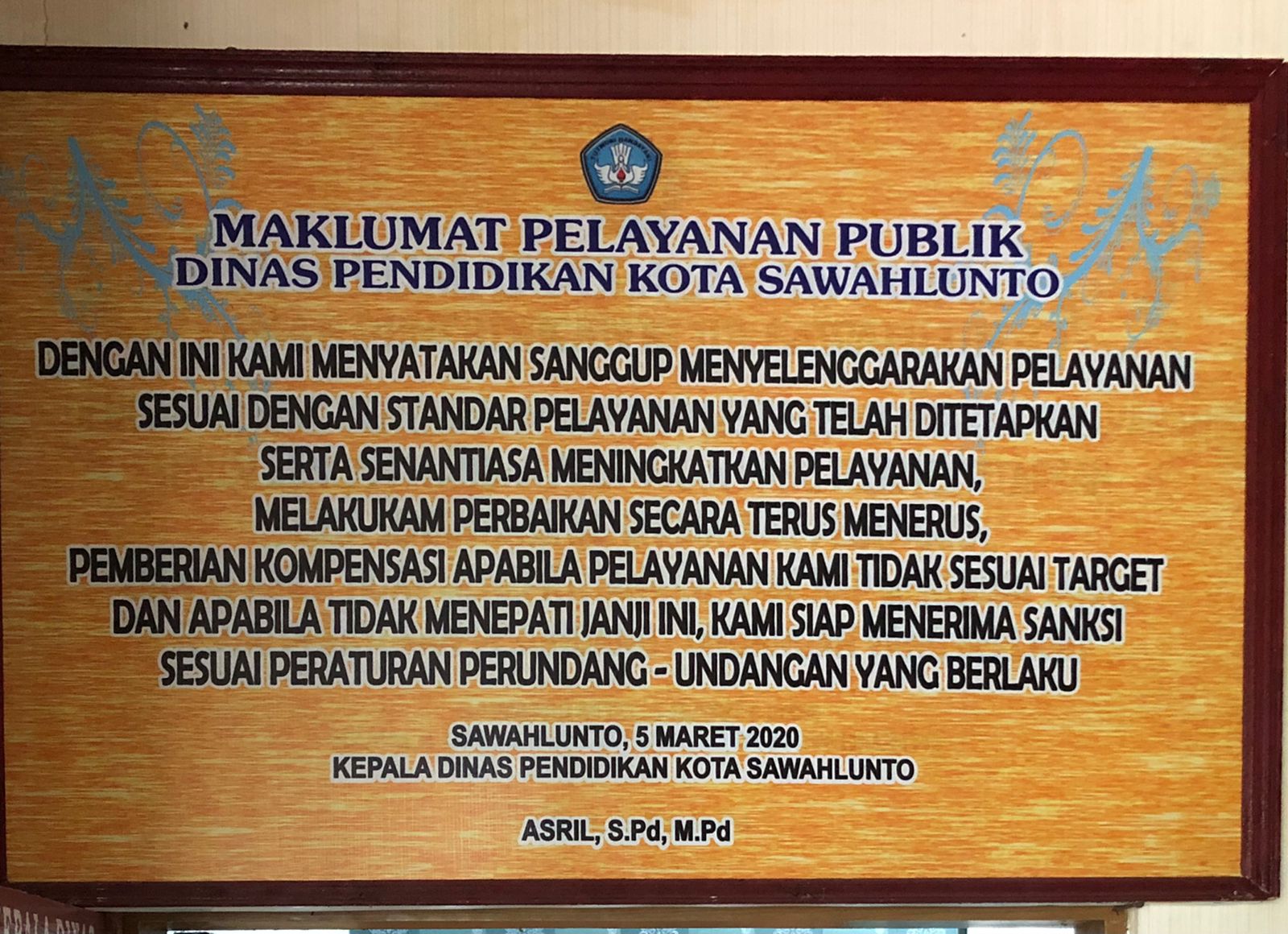 Maklumat Pelayanan Publik Dinas Pendidikan Kota Sawahlunto Maklumat Pelayanan Publik Dinas Pendidikan Kota Sawahlunto